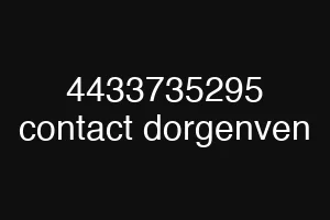 4433735295 contact dorgenven