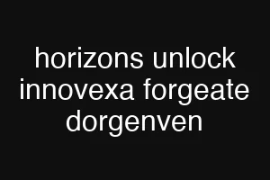 horizons unlock innovexa forgeate dorgenven